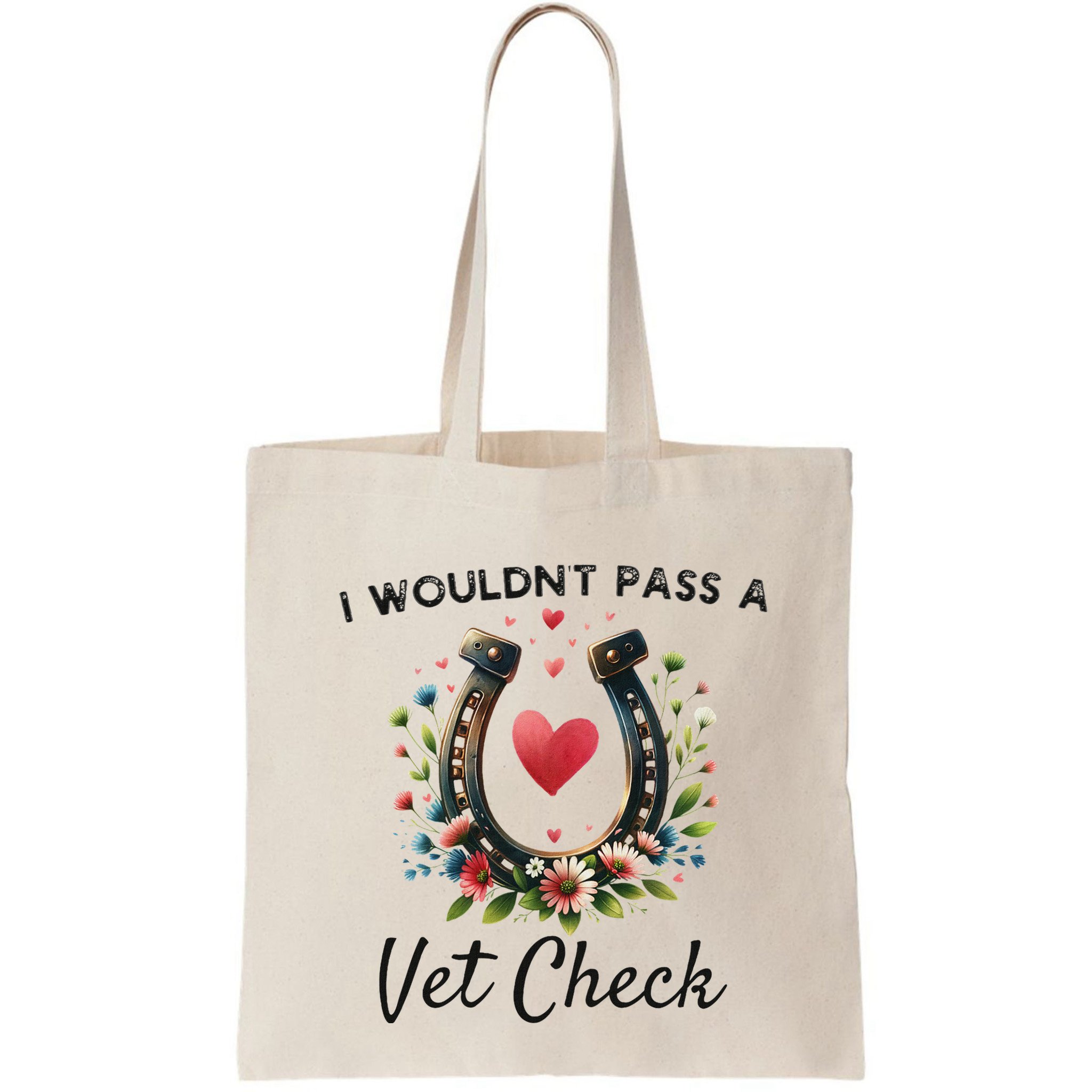 WouldnT Pass A Vet Check Equestrian Humor Bag