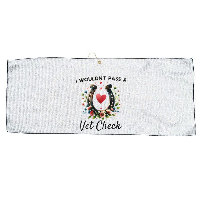 WouldnT Pass A Vet Check Equestrian Humor Large Microfiber Waffle Golf Towel