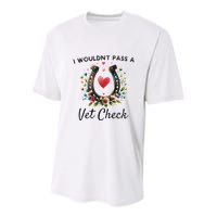 WouldnT Pass A Vet Check Equestrian Humor Youth Performance Sprint T-Shirt
