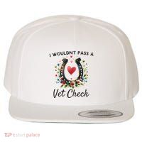 WouldnT Pass A Vet Check Equestrian Humor Wool Snapback Cap