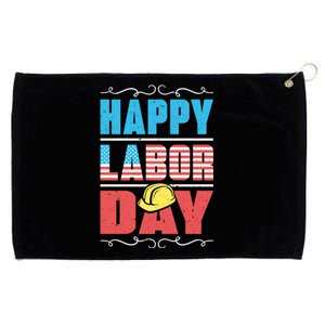 Worker Patriotic American Flag Labor Laborer Happy Labor Day Gift Grommeted Golf Towel