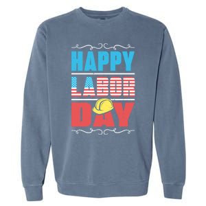 Worker Patriotic American Flag Labor Laborer Happy Labor Day Gift Garment-Dyed Sweatshirt