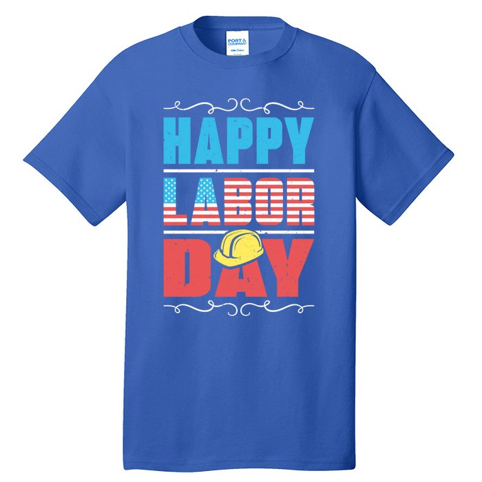 Worker Patriotic American Flag Labor Laborer Happy Labor Day Gift Tall T-Shirt