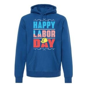 Worker Patriotic American Flag Labor Laborer Happy Labor Day Gift Premium Hoodie