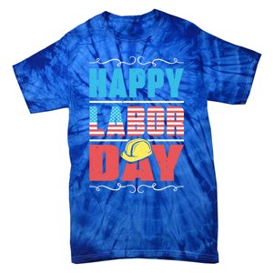 Worker Patriotic American Flag Labor Laborer Happy Labor Day Gift Tie-Dye T-Shirt