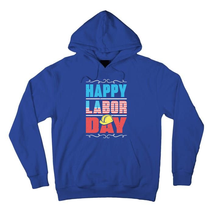 Worker Patriotic American Flag Labor Laborer Happy Labor Day Gift Tall Hoodie