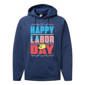 Worker Patriotic American Flag Labor Laborer Happy Labor Day Gift Performance Fleece Hoodie