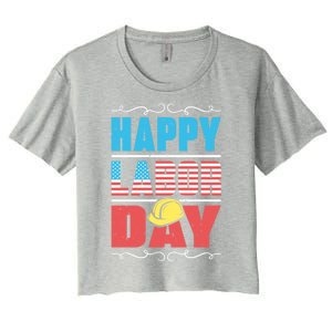 Worker Patriotic American Flag Labor Laborer Happy Labor Day Gift Women's Crop Top Tee