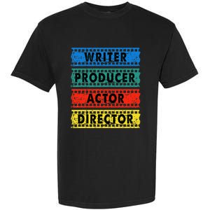 Writer Producer Actor Director Movie Filmmaker Filmmaking Garment-Dyed Heavyweight T-Shirt