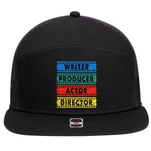 Writer Producer Actor Director Movie Filmmaker Filmmaking 7 Panel Mesh Trucker Snapback Hat