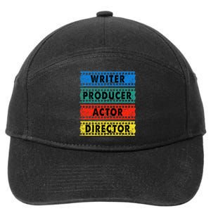 Writer Producer Actor Director Movie Filmmaker Filmmaking 7-Panel Snapback Hat