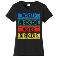 Writer Producer Actor Director Movie Filmmaker Filmmaking Women's T-Shirt