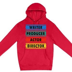 Writer Producer Actor Director Movie Filmmaker Filmmaking Premium Pullover Hoodie