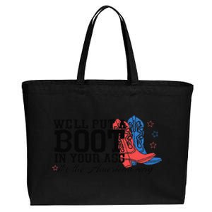 WeLl Put A Boot In Your Ass Western Cow 4th Of July Cotton Canvas Jumbo Tote