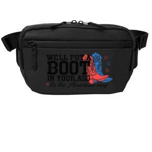 WeLl Put A Boot In Your Ass Western Cow 4th Of July Crossbody Pack