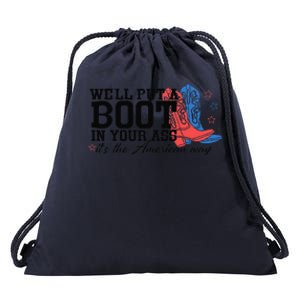 WeLl Put A Boot In Your Ass Western Cow 4th Of July Drawstring Bag