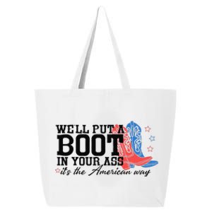 WeLl Put A Boot In Your Ass Western Cow 4th Of July 25L Jumbo Tote