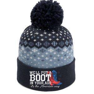 WeLl Put A Boot In Your Ass Western Cow 4th Of July The Baniff Cuffed Pom Beanie