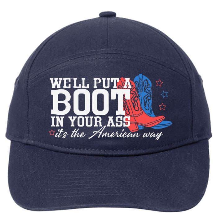 WeLl Put A Boot In Your Ass Western Cow 4th Of July 7-Panel Snapback Hat