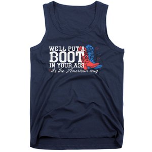 WeLl Put A Boot In Your Ass Western Cow 4th Of July Tank Top