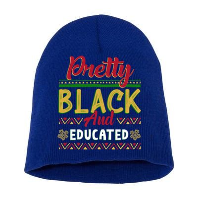 Wo Pretty Black And Educated Black African American Meaningful Gift Short Acrylic Beanie