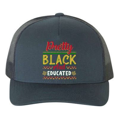 Wo Pretty Black And Educated Black African American Meaningful Gift Yupoong Adult 5-Panel Trucker Hat