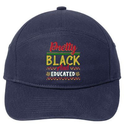 Wo Pretty Black And Educated Black African American Meaningful Gift 7-Panel Snapback Hat