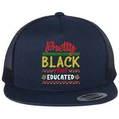 Wo Pretty Black And Educated Black African American Meaningful Gift Flat Bill Trucker Hat