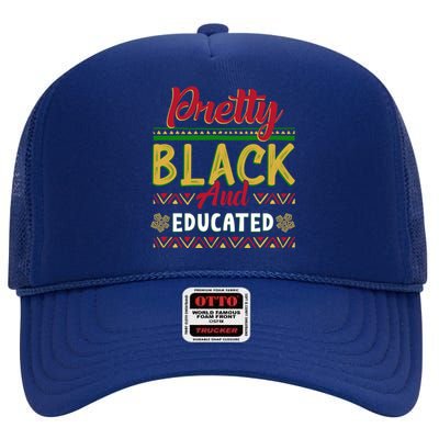 Wo Pretty Black And Educated Black African American Meaningful Gift High Crown Mesh Back Trucker Hat