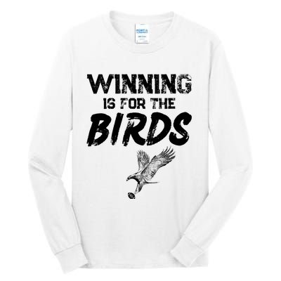 Winning Philadelphia Birds Gear Winning For The Birds Tall Long Sleeve T-Shirt