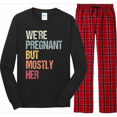 Were Pregnant But Mostly Her For An Expectant Father Gift Long Sleeve Pajama Set