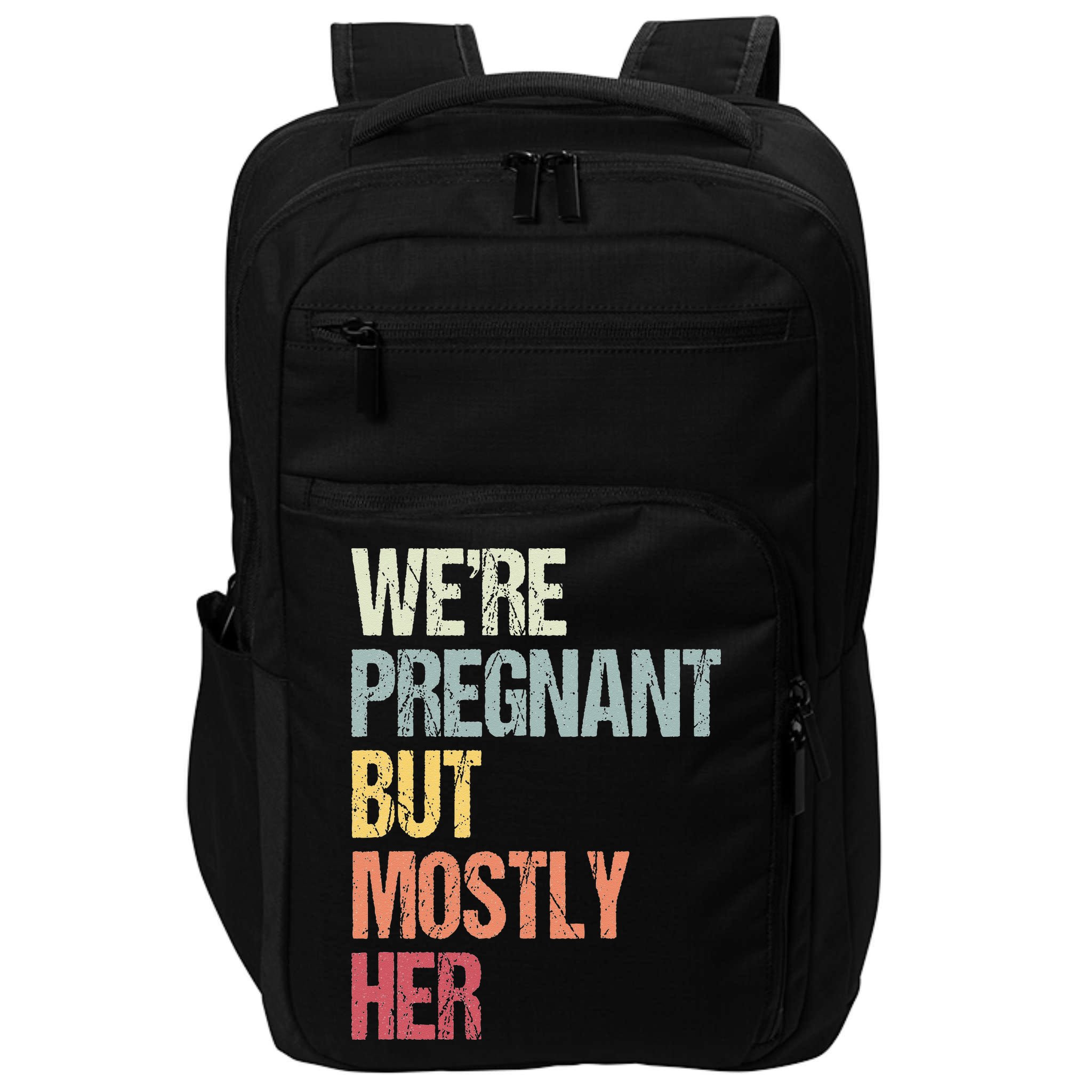 Were Pregnant But Mostly Her For An Expectant Father Gift Impact Tech Backpack