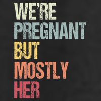 Were Pregnant But Mostly Her For An Expectant Father Gift 25L Jumbo Tote