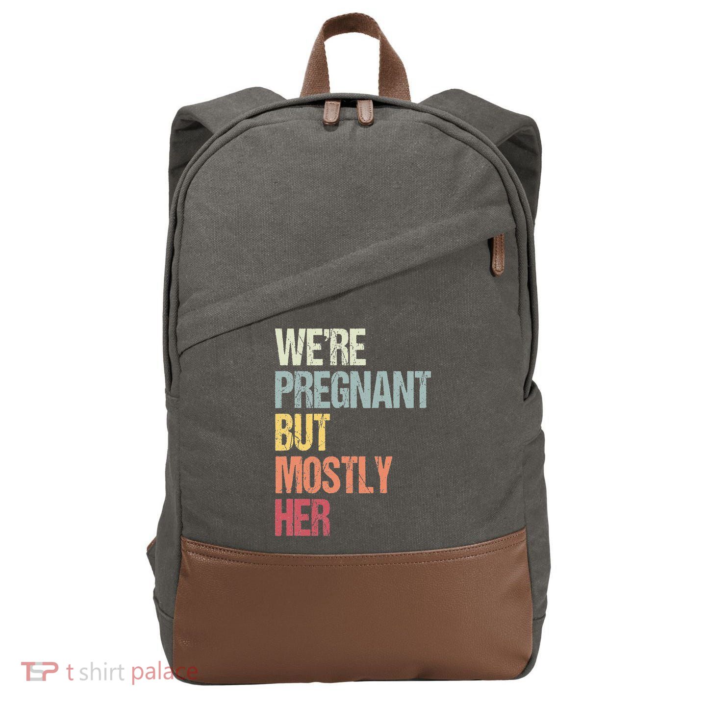 Were Pregnant But Mostly Her For An Expectant Father Gift Cotton Canvas Backpack