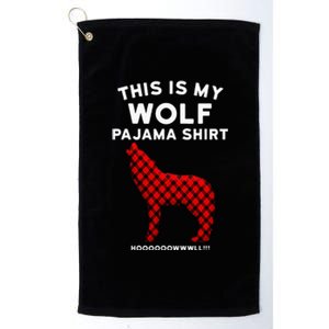 Wolf Pajama Cute Christmas Gift For Wolf Lovers Platinum Collection Golf Towel