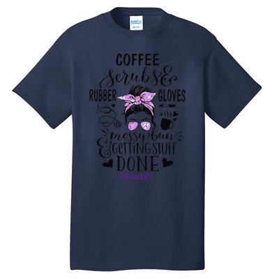 Womens Ph Cute Messy Bun Nurse Life Nursing Coffee Tall T-Shirt