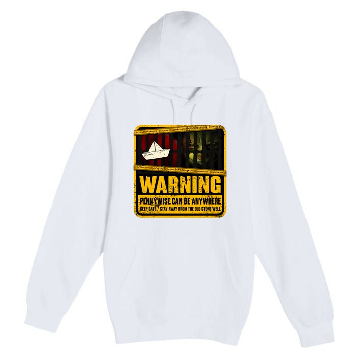 Warning Pennywise Can Be Anywhere Keep Safe Scary Horror Clown Halloween Premium Pullover Hoodie