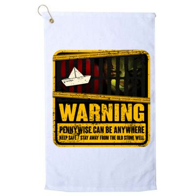 Warning Pennywise Can Be Anywhere Keep Safe Scary Horror Clown Halloween Platinum Collection Golf Towel