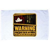 Warning Pennywise Can Be Anywhere Keep Safe Scary Horror Clown Halloween Microfiber Hand Towel