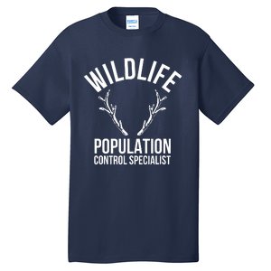 Wildlife Population Control Specialist Deer Hunting Tall T-Shirt