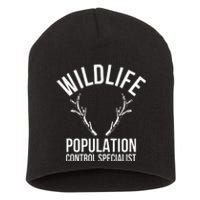 Wildlife Population Control Specialist Deer Hunting Short Acrylic Beanie