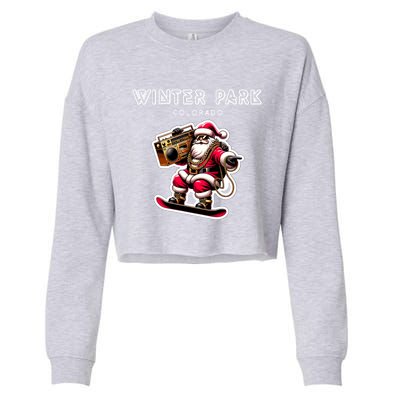 Winter Park Colorado Christmas Snowboard Santa Claus Funny Gift Cropped Pullover Crew