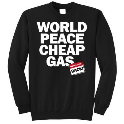 World Peace Cheap Gas Funny Trump Vance 2024 Election Tall Sweatshirt