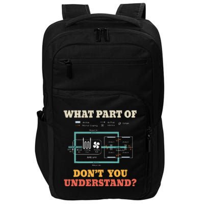 What Part Dont You Understand Funny HVAC Installer Impact Tech Backpack