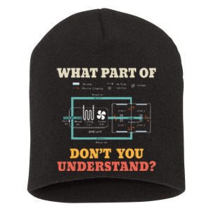 What Part Dont You Understand Funny HVAC Installer Short Acrylic Beanie