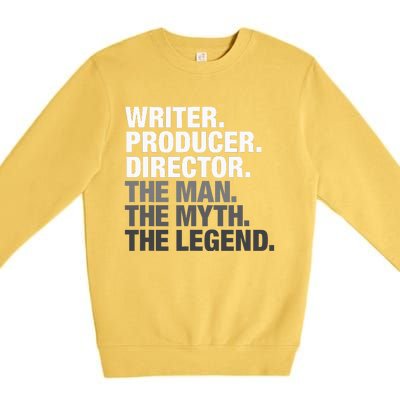 Writer Producer Director Man Myth The Legend Movie Film Premium Crewneck Sweatshirt