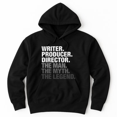 Writer Producer Director Man Myth The Legend Movie Film Hoodie