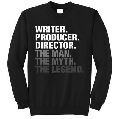 Writer Producer Director Man Myth The Legend Movie Film Sweatshirt