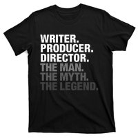 Writer Producer Director Man Myth The Legend Movie Film T-Shirt