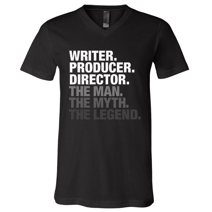 Writer Producer Director Man Myth The Legend Movie Film V-Neck T-Shirt